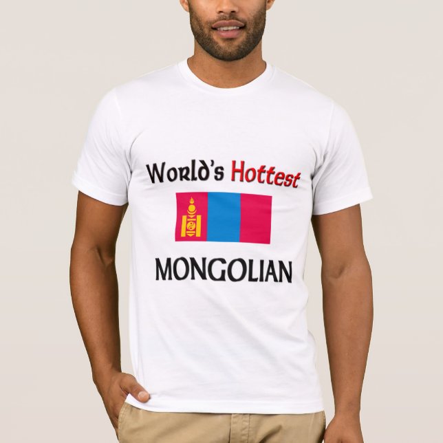 World's Hottest Mongolian T-Shirt (Front)