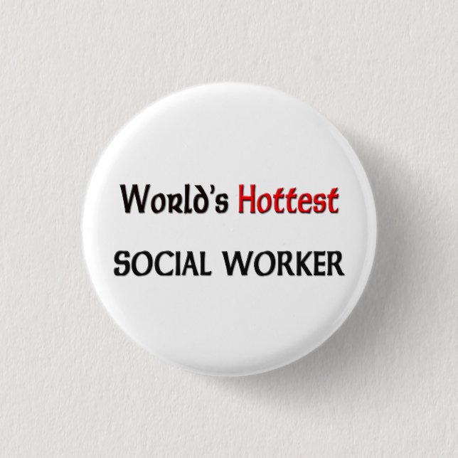Worlds Hottest Social Worker Pinback Button (Front)