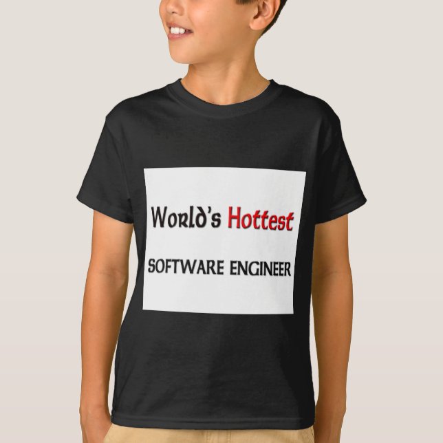 Worlds Hottest Software Engineer T-Shirt (Front)