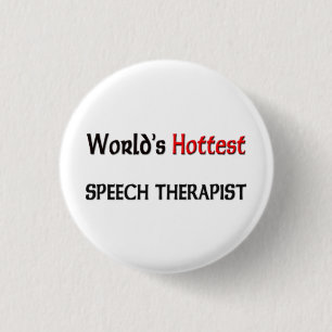 Worlds Hottest Speech Therapist Button