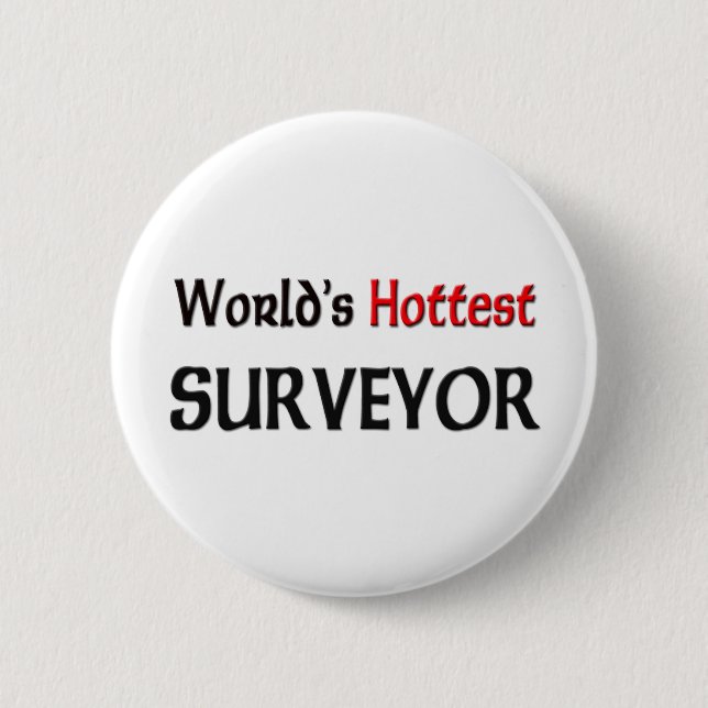 Worlds Hottest Surveyor Button (Front)