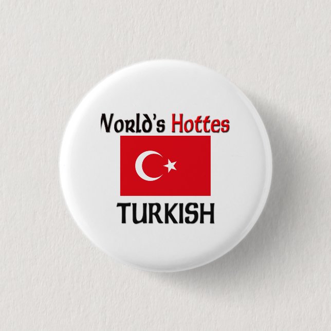 World's Hottest Turkish Button (Front)