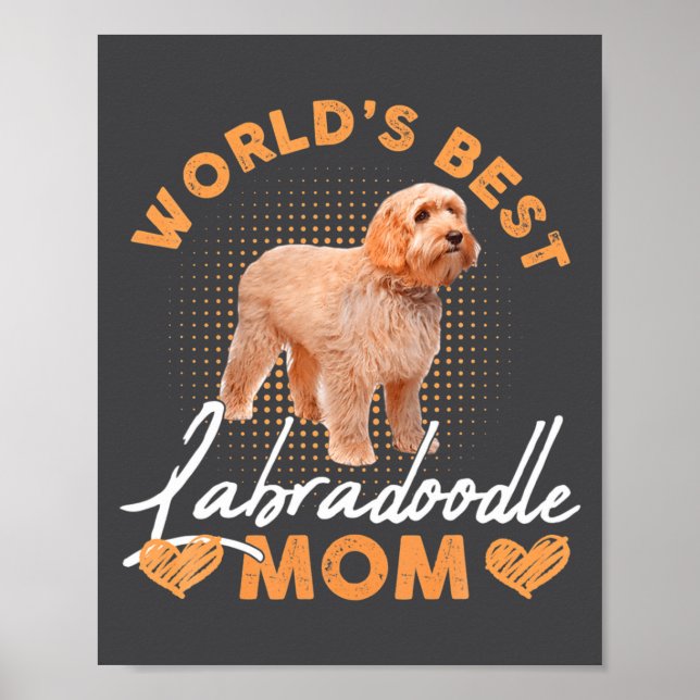 Worlds Labradoodle Mom Dog Funny  Poster (Front)