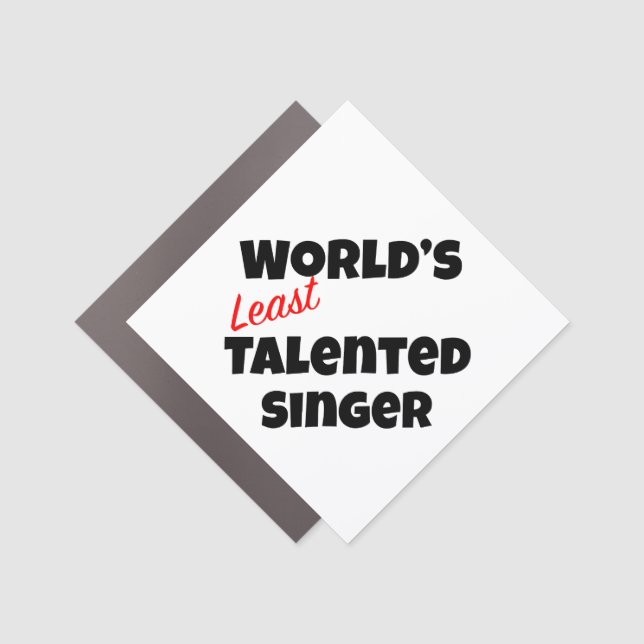 World's Least Talented Singer Car Magnet (Front)