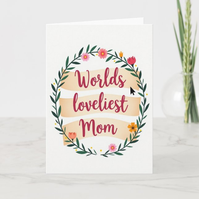 Worlds Loveliest Mom Card (Front)
