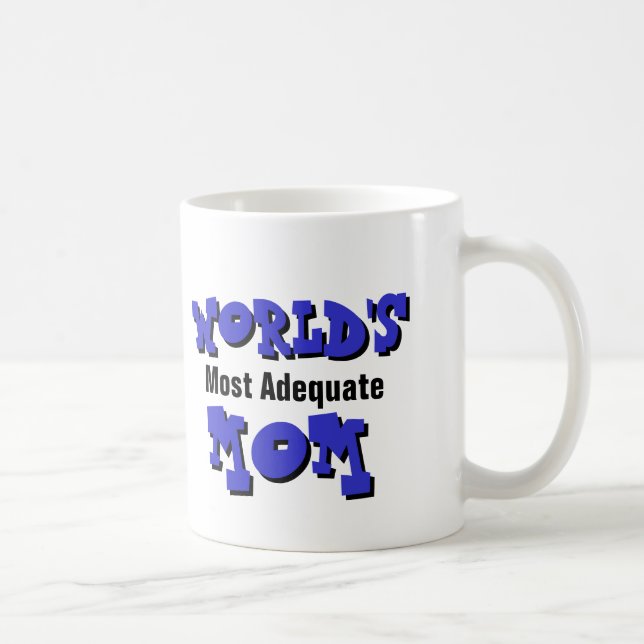 World's Most Adequate Mom Mug (Right)