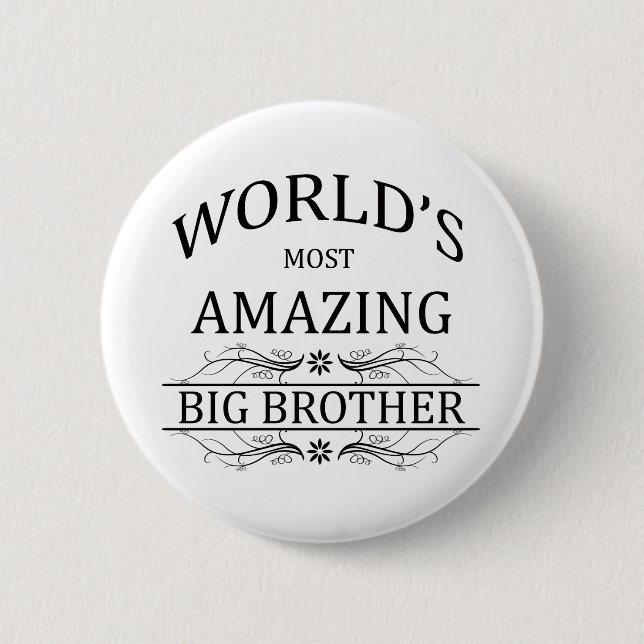 World's Most Amazing Big Brother Button (Front)