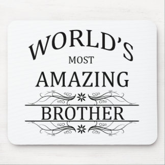 World's Most Amazing Brother Mouse Pad