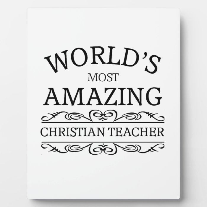 World's most amazing christian teacher plaque