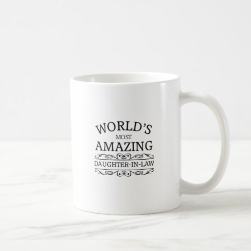 Worlds most amazing  daughter in law coffee mug