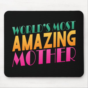World's Most Amazing Mother's Day   Mousepad