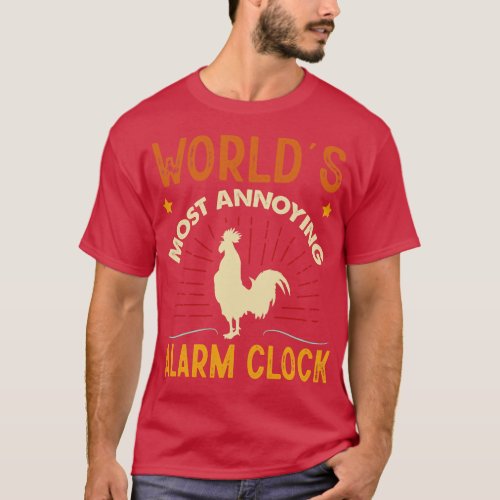 Worlds Most Annoying Alarm Clock Funny Farm Animal T_Shirt
