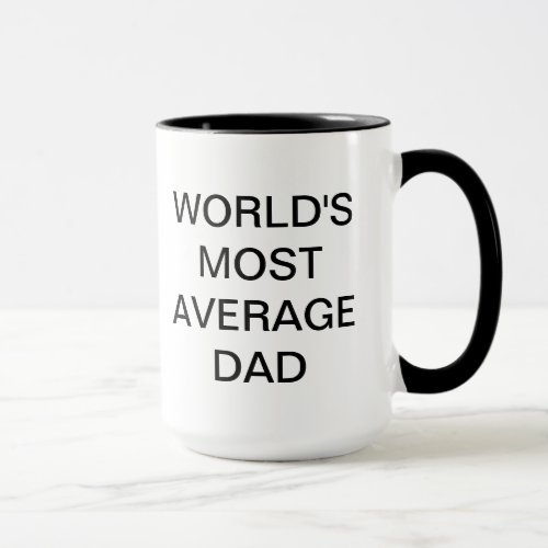 Worlds Most Average Dad Mug