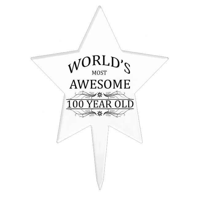 World's Most Awesome 100 Year Old Cake Topper (Front)