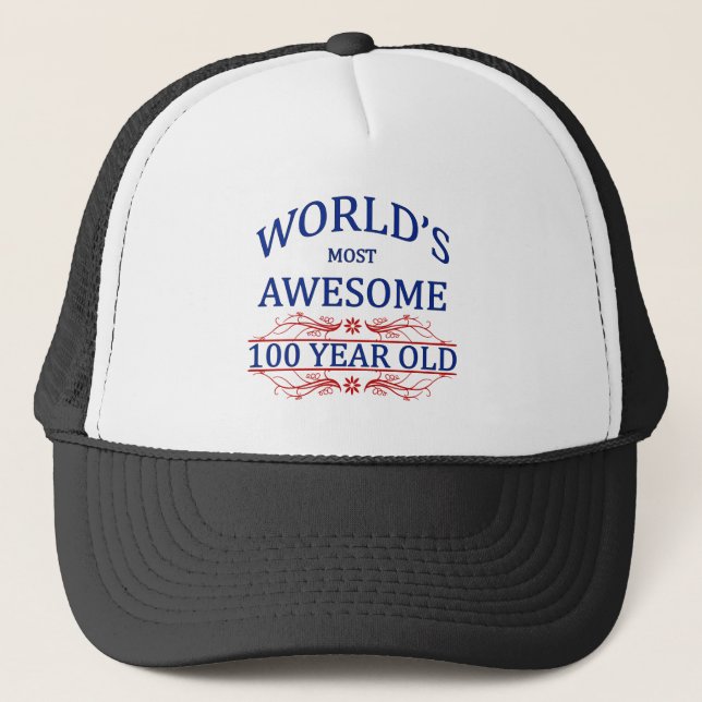 World's Most Awesome 100 Year Old Trucker Hat (Front)