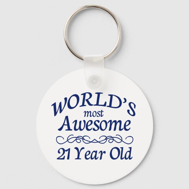 World's Most Awesome 21 Year Old Keychain (Front)