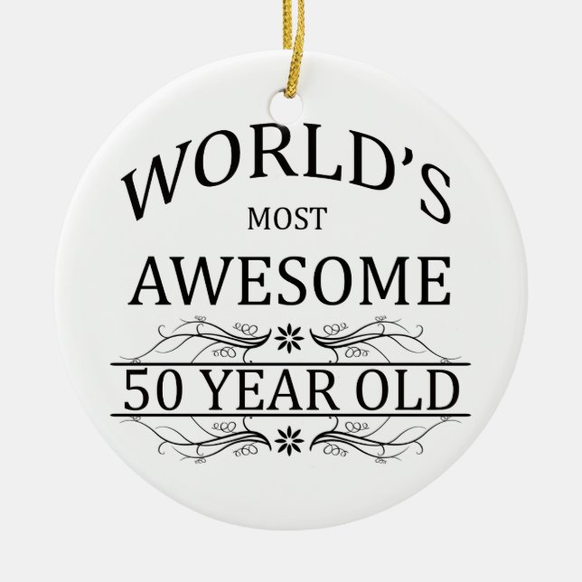 World's Most Awesome 50 Year Old Ceramic Ornament (Front)