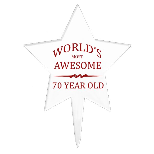 World's Most Awesome 70 Year Old Cake Topper (Front)