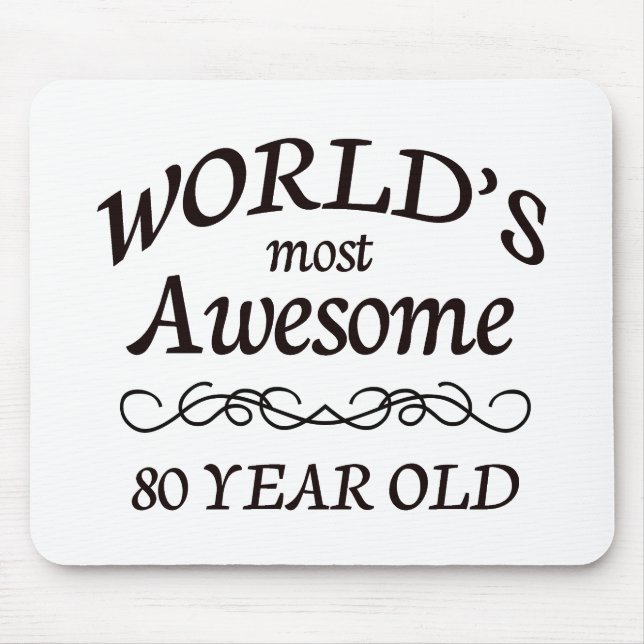 World's Most Awesome 80 Year Old Mouse Pad (Front)
