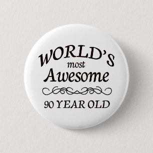 World's Most Awesome 90 Year Old Button