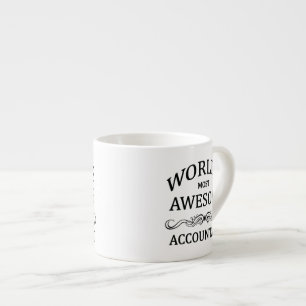 World's Most Awesome Accountant Espresso Cup