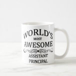World&#39;s Most Awesome Assistant Principal Coffee Mug at Zazzle
