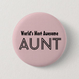 World's Most Awesome AUNT Custom Pink Gift Item 01 Pinback Button