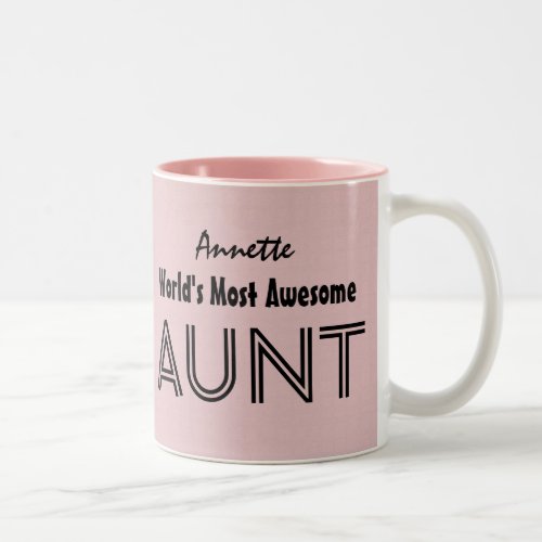 Worlds Most Awesome AUNT Custom Pink Gift Item 03 Two_Tone Coffee Mug