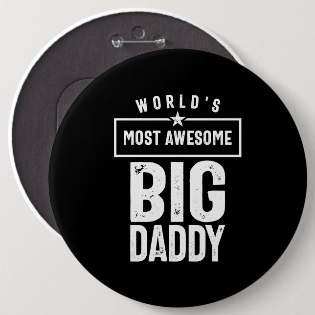 World's Most Awesome Big Daddy | Father Grandfathe Button (Front & Back)