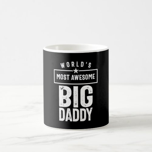 Worlds Most Awesome Big Daddy  Father Grandfathe Coffee Mug