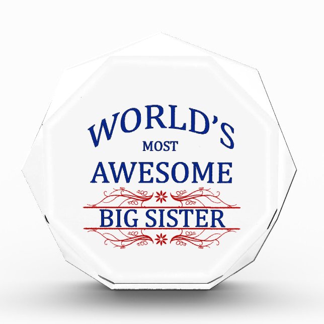World's Most Awesome Big Sister Acrylic Award (Front)
