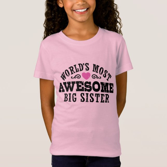 World's Most Awesome Big Sister T-Shirt (Front)