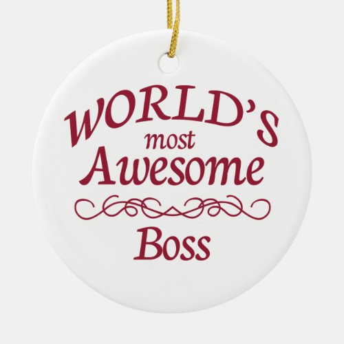 Worlds Most Awesome Boss Ceramic Ornament