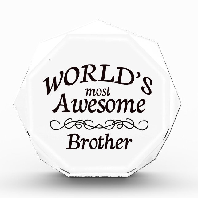 World's Most Awesome Brother Acrylic Award (Front)