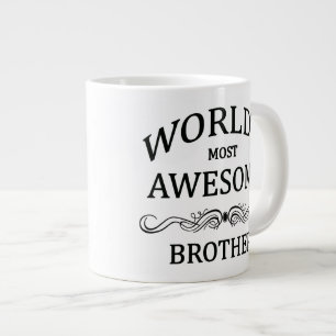 World's Most Awesome Brother Giant Coffee Mug
