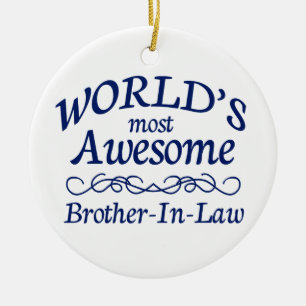 World's Most Awesome Brother-In-Law Ceramic Ornament