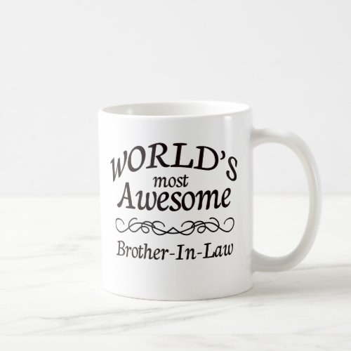 Worlds Most Awesome Brother_In_Law Coffee Mug