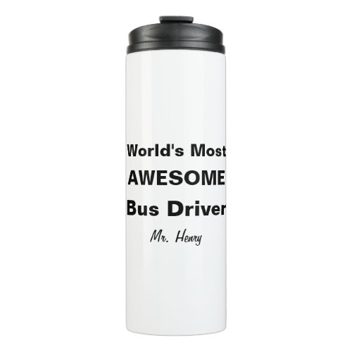 Worlds Most Awesome Bus Driver Personalized Thermal Tumbler