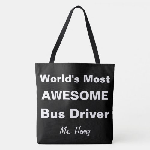 Worlds Most Awesome Bus Driver Personalized Tote Bag