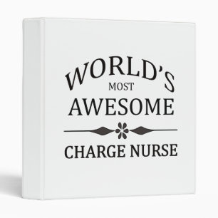 World's Most Awesome Charge Nurse 3 Ring Binder