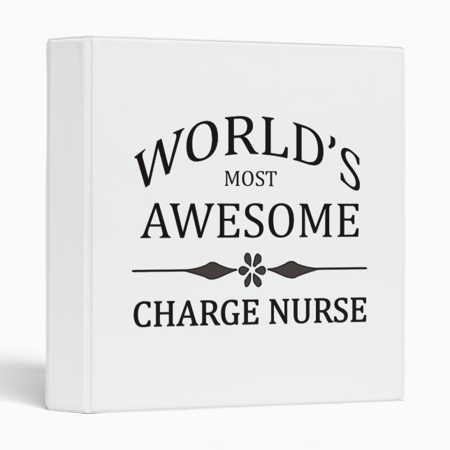 World's Most Awesome Charge Nurse 3 Ring Binder (Front/Spine)