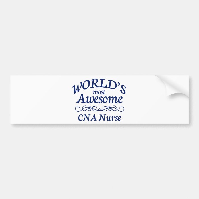 World's Most Awesome CNA Bumper Sticker