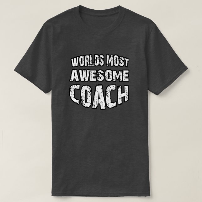 World's Most Awesome Coach T-Shirt (Design Front)