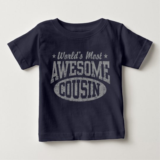 World's Most Awesome Cousin Baby T-Shirt