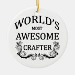 World&#39;s Most Awesome Crafter Ceramic Ornament at Zazzle