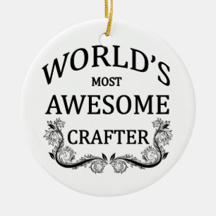 World's Most Awesome Crafter Ceramic Ornament