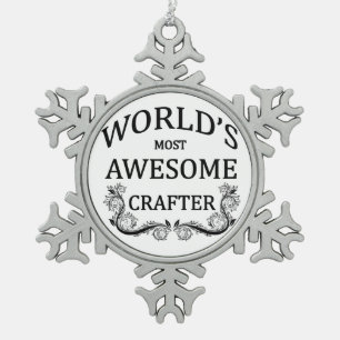 World's Most Awesome Crafter Snowflake Pewter Christmas Ornament