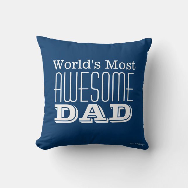 World's Most AWESOME DAD-Text Design Throw Pillow (Front)