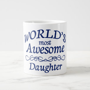 World's Most Awesome Daughter Giant Coffee Mug
