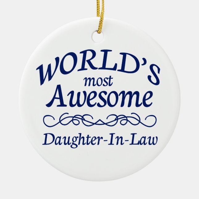 World's Most Awesome Daughter-In-Law Ceramic Ornament (Front)